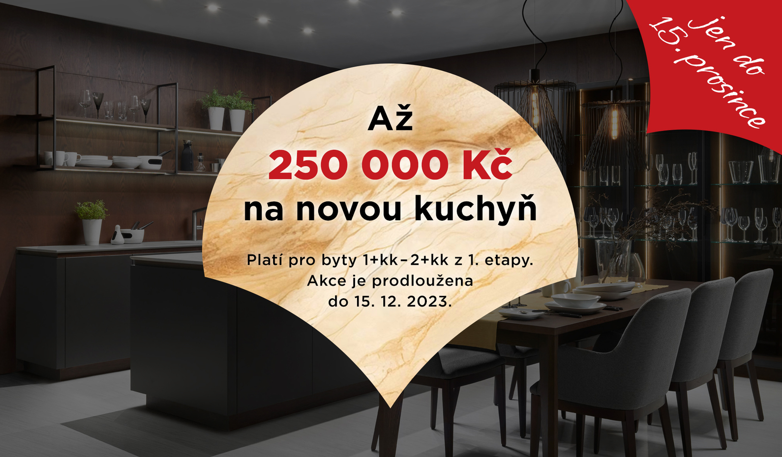 SPECIAL OFFER / UP TO 250.000,- CZK FOR KITCHEN